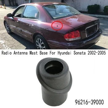 Raadio Antenn Masti Aluse Hyundai Sonata 2002-2005 96216-39000