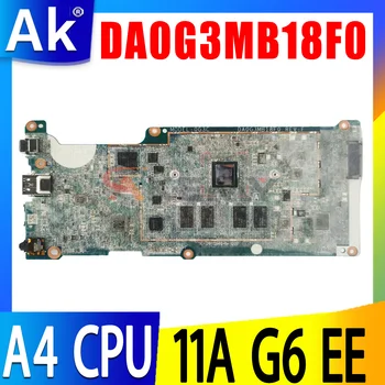 DA0G3MB18F0 HP Chromebook 11A G6 EE Sülearvuti Emaplaadi Koos A4-9120C PROTSESSOR 4GB RAM, 16 GB MAGISTRIKURSUSE L51910-001 100% Testitud
