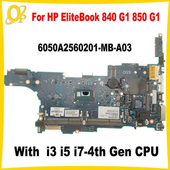 6050A2560201-MB-A03 Emaplaadi HP EliteBook 840 G1 850 G1 Sülearvuti Emaplaadi 802533-501 koos i3 i5 i7-4. Gen CPU DDR3 testitud